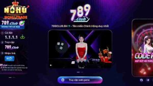 Hướng Dẫn Chơi 789Club Web 2026 & Nhận Code 50K Free